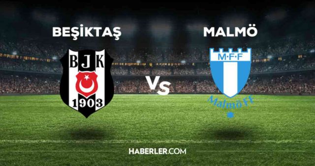 Beşiktaş Malmö maçı ilk 11'i! Beşiktaş'ın Malmö maçı 11'i belli oldu mu, ilk 11'de kimler var?