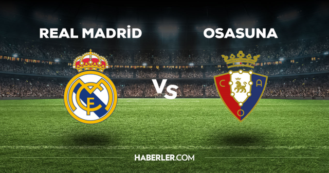 Real Madrid Osasuna maçı CANLI izle! (ŞİFRESİZ) Real Madrid Osasuna maçı hangi kanalda, canlı yayın nerede ve nasıl izlenir?