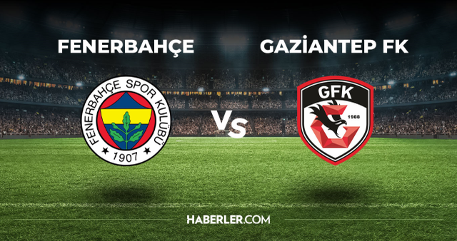 Fenerbahçe Gaziantep FK hangi kanalda? Fenerbahçe Gaziantep maçını hangi kanal veriyor, nerede izlenir?