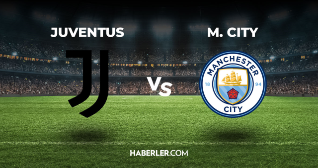 Juventus Manchester City CANLI izle! (ŞİFRESİZ) Juventus Manchester City maçı hangi kanalda, canlı yayın nerede ve nasıl izlenir?