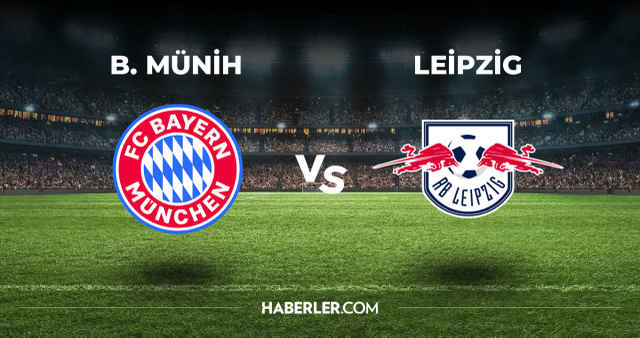 Bayern Münih Leipzig CANLI izle! (ŞİFRESİZ) Bayern Münih Leipzig maçı hangi kanalda, canlı yayın nerede ve nasıl izlenir?