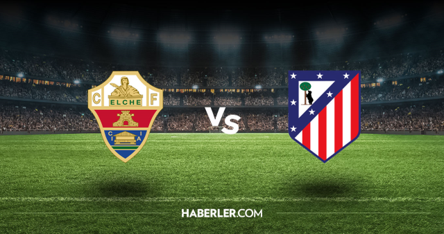 Elche Atletico Madrid CANLI izle! (ŞİFRESİZ) Elche Atletico Madrid maçı hangi kanalda, canlı yayın nerede ve nasıl izlenir?