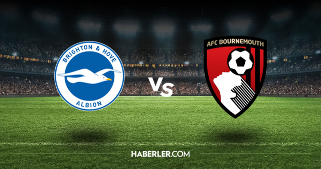 Brighton Bournemouth CANLI nereden izlenir? Brighton Bournemouth maçı hangi kanalda, nasıl izlenir?