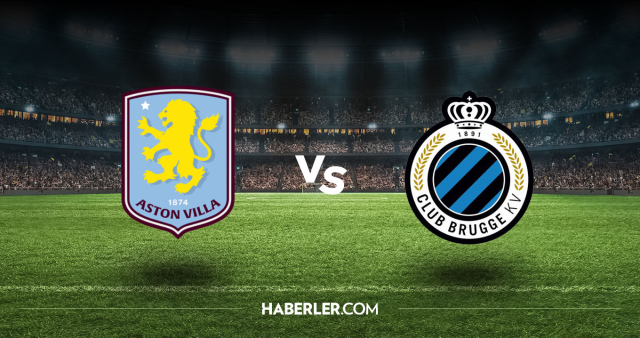 Aston Villa Club Brugge CANLI nereden izlenir? Aston Villa Club Brugge maçı hangi kanalda, nasıl izlenir?