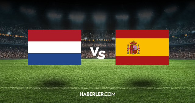 Hollanda İspanya CANLI nereden izlenir? Hollanda İspanya maçı hangi kanalda, nasıl izlenir?