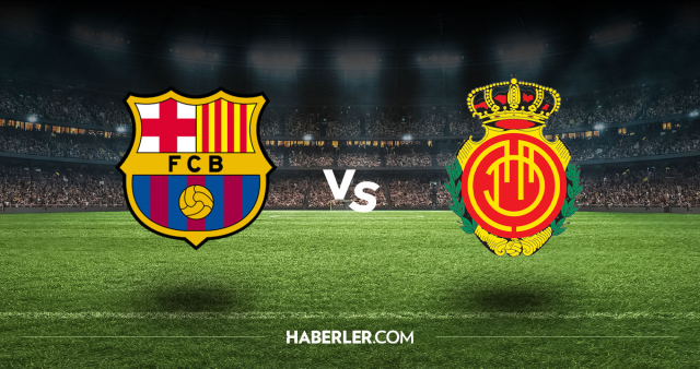 Barcelona Mallorca CANLI nereden izlenir? Barcelona Mallorca maçı hangi kanalda, nasıl izlenir?
