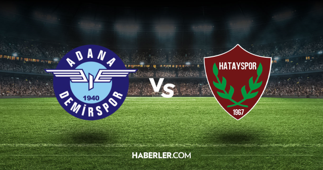 Adana Demirspor Hatayspor CANLI nereden izlenir? Adana Demirspor Hatayspor maçı hangi kanalda, nasıl izlenir?