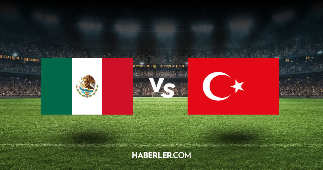 Meksika Türkiye CANLI nereden izlenir? Meksika Türkiye maçı hangi kanalda, nasıl izlenir?