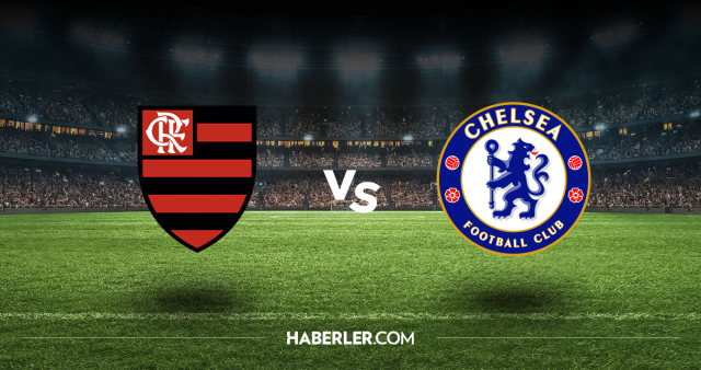 Flamengo Chelsea CANLI nereden izlenir? Flamengo Chelsea maçı hangi kanalda, nasıl izlenir?