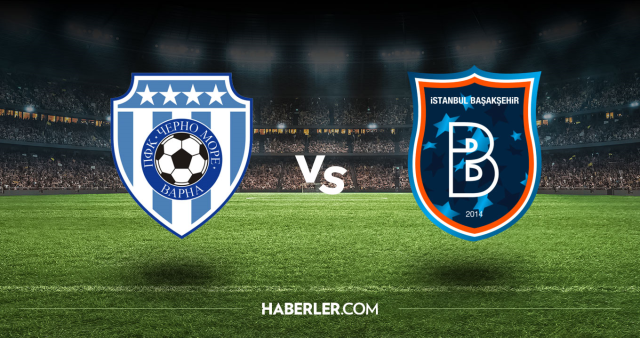 Cherno More Başakşehir CANLI nereden izlenir? Cherno More Başakşehir maçı hangi kanalda, nasıl izlenir?