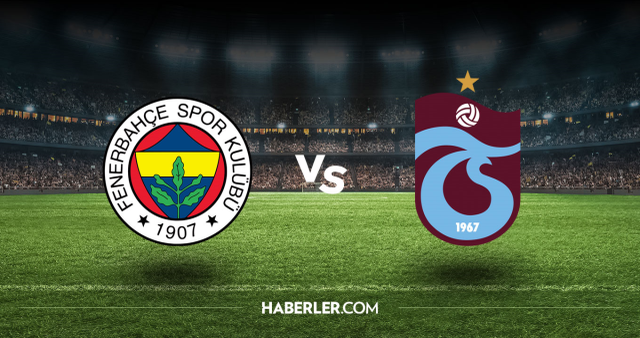 Fenerbahçe Trabzonspor CANLI nereden izlenir? Fenerbahçe Trabzonspor maçı hangi kanalda, nasıl izlenir?