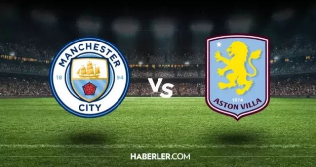 Aston Villa - Manchester City hangi kanalda? Aston Villa - Manchester City maçını hangi kanal veriyor, nerede izlenir?