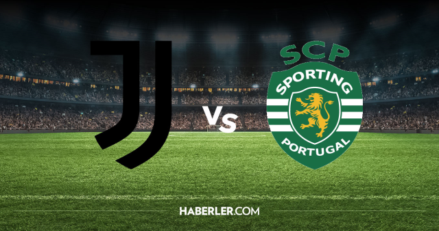 Juventus Sporting Lisbon CANLI izle! Juventus Sporting Lisbon maçı hangi kanalda, nasıl izlenir?