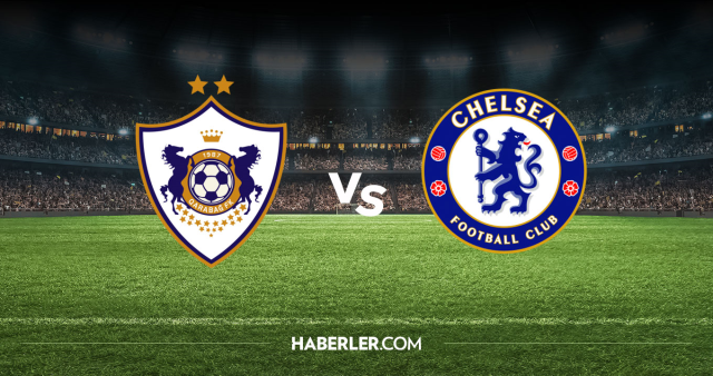 Karabağ Chelsea CANLI nereden izlenir? Karabağ Chelsea maçı hangi kanalda, nasıl izlenir?
