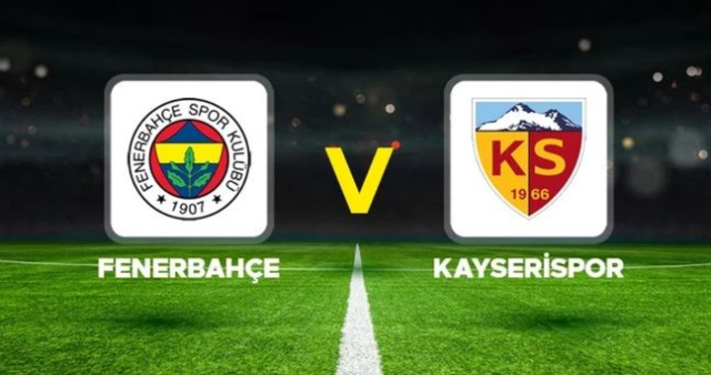 Fenerbahçe - Kayserispor CANLI izle! (ŞİFRESİZ) Fenerbahçe - Kayserispor maçı hangi kanalda, nasıl izlenir?