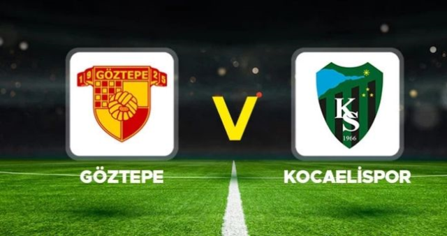Göztepe Kocaelispor maçı CANLI nereden izlenir? Göztepe Kocaelispor maçı hangi kanalda?