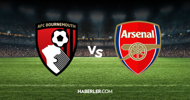 Bournemouth Arsenal CANLI nereden izlenir? Bournemouth Arsenal maçı hangi kanalda, nereden izlenir?