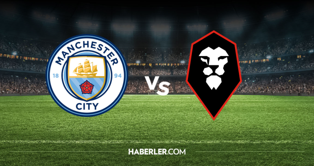 Manchester City Salford CANLI nereden izlenir? Manchester City Salford maçı hangi kanalda, nereden izlenir?