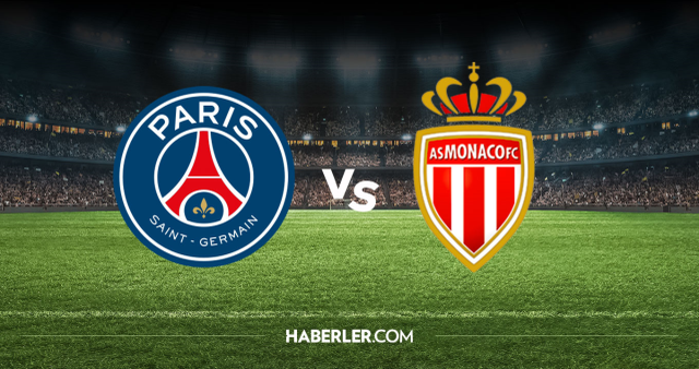 PSG Monaco CANLI nereden izlenir? PSG Monaco maçı hangi kanalda, nereden izlenir?