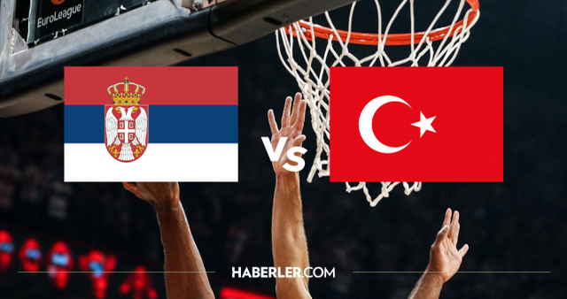 Sırbistan Türkiye CANLI nereden izlenir? Sırbistan Türkiye basketbol maçı hangi kanalda, nereden izlenir?
