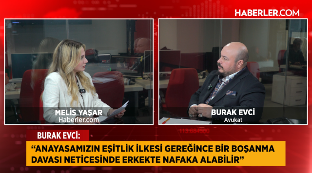 Avukat Burak Evci: Erkekler nafaka alabilir