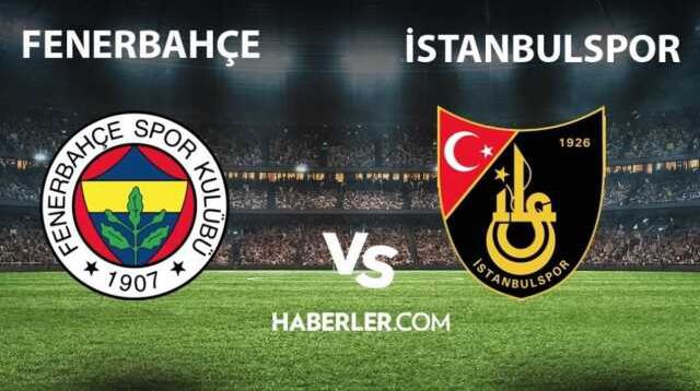 Fenerbahçe - İstanbulspor canlı izle! 24 Nisan 2023 Pazartesi Fenerbahçe - İstanbulspor maçını canlı izle! Canlı yayın link var mı, maç hangi kanalda?