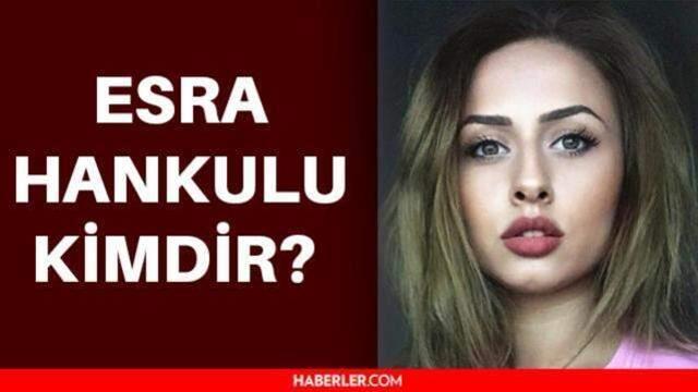 Esra Hankulu neden öldü? Esra Hankulu ölüm nedeni nedir? Esra Hankulu kimdir?