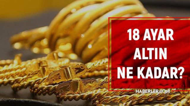 Altın fiyatları(YORUM): 18 ayar altın bugün ne kadar? 5 Haziran 2022 18 AYAR ALTIN fiyatları kaç TL? Yükseldi mi, düştü mü?