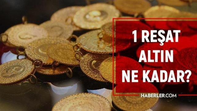 Altın fiyatları(YORUM): Reşat altın bugün ne kadar? 27 Temmuz 2022 REŞAT ALTIN fiyatları kaç TL? Yükseldi mi, düştü mü?