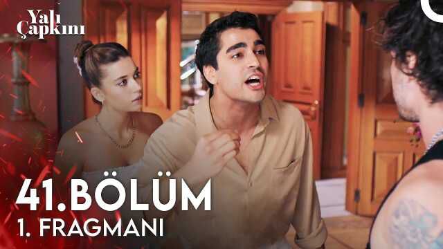 YALI ÇAPKINI YENİ BÖLÜM (41. Bölüm) ne zaman, fragman yayınlandı mı? Yalı Çapkını yeni bölüm ne zaman başlıyor, bu akşam var mı?
