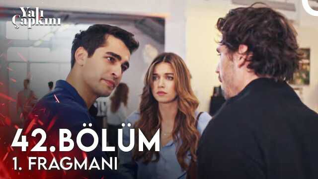 Yalı Çapkını YENİ BÖLÜM (42. BÖLÜM) ne zaman, fragman yayınlandı mı? Yalı Çapkını yeni bölüm ne zaman başlıyor, bu akşam var mı?