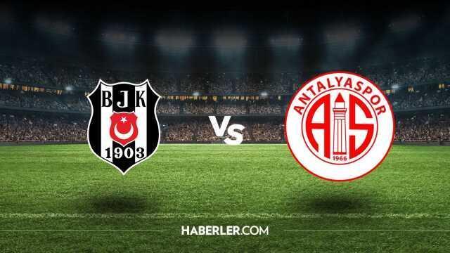 Beşiktaş-Antalyaspor maçı kaç kaç bitti? Beşiktaş-Antalyaspor maç özeti!