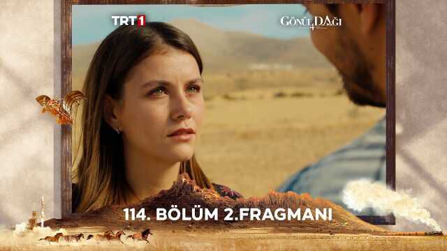 Gönül Dağı YENİ BÖLÜM (114. BÖLÜM) ne zaman, fragman yayınlandı mı? Gönül Dağı yeni bölüm ne zaman başlıyor, bu akşam var mı?