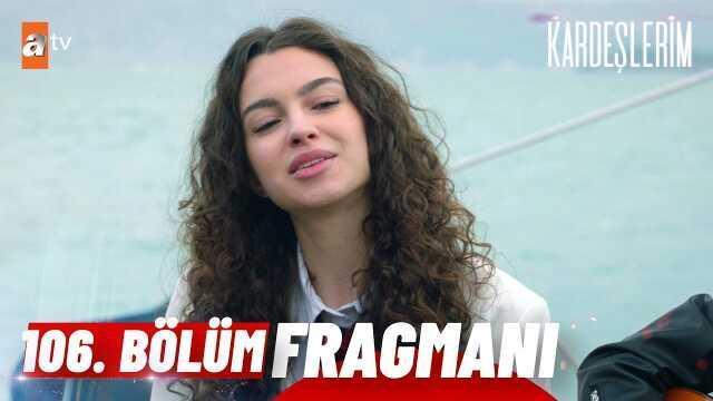 Kardeşlerim YENİ BÖLÜM (106. BÖLÜM) ne zaman, fragman yayınlandı mı? Kardeşlerim yeni bölüm ne zaman başlıyor, bu akşam var mı?