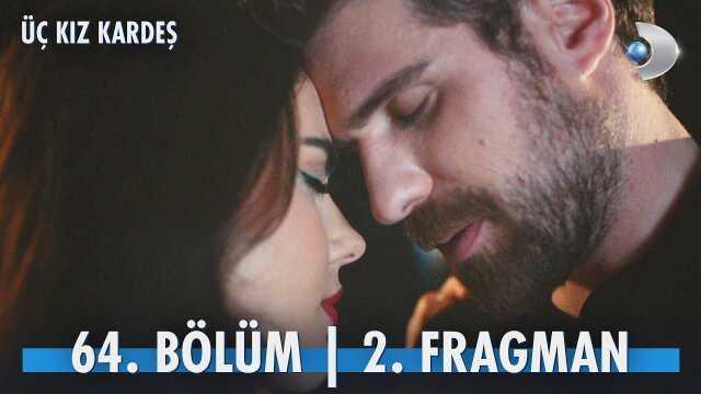 Üç Kız Kardeş YENİ BÖLÜM (64. BÖLÜM) ne zaman, fragman yayınlandı mı? Üç Kız Kardeş yeni bölüm ne zaman başlıyor, bu akşam var mı?