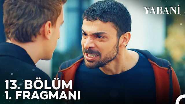Yabani YENİ BÖLÜM (13. BÖLÜM) ne zaman, fragman yayınlandı mı? Yabani yeni bölüm ne zaman başlıyor, bu akşam var mı?