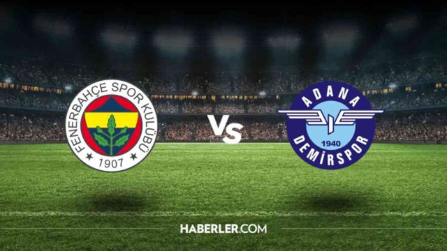 Fenerbahçe-Adana Demirspor maçı CANLI İZLE! Fenerbahçe-Adana Demirspor maçı canlı izleme linki! Fenerbahçe-Adana Demirspor maçı canlı izleme linki!