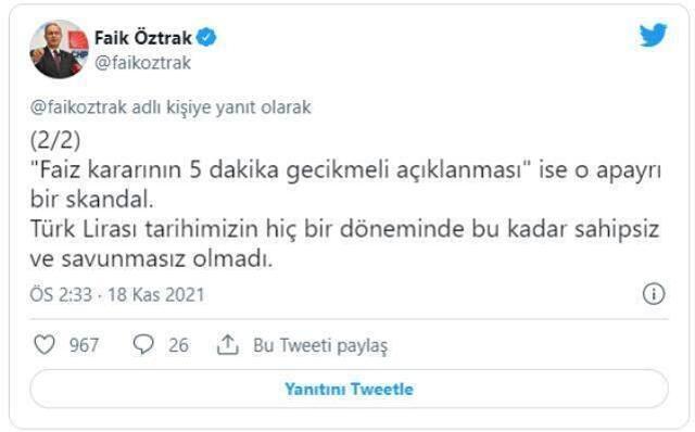 CHP Sözcüsü Faik Öztrak: Merkez Bankası'nın faiz kararını 5 dakika gecikmeli açıklaması tam bir skandal
