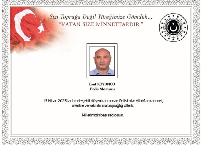 Esat Koyuncu kimdir? Şehit Polis Esat Koyuncu kaç yaşında, nereli, evli mi, memleketi neresi?