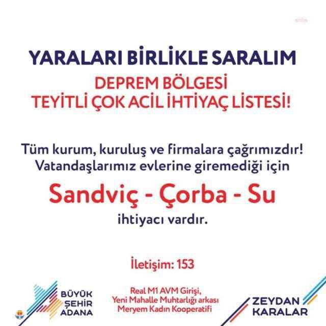 Zeydan Karalar'dan önemli çağrı: Adana'daki vatandaşlarımızın sandviç, çorba ve su ihtiyacı var