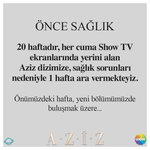 Aziz neden yok, ara mı verdi? 8 Nisan Aziz neden yayınlanmadı, Aziz neden ara verdi? Aziz dizisi sağlık arası mı verdi?