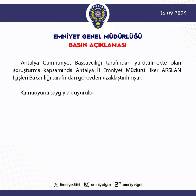 Antalya Emniyet Müdürü İlker Arslan görevden uzaklaştırıldı