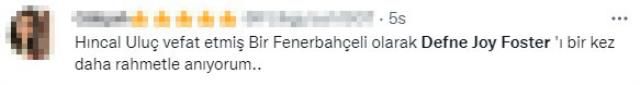 Sözleri bir döneme damga vurmuştu! Hıncal Uluç'un ölümünün ardından Defne Joy Foster, Twitter'da gündem oldu