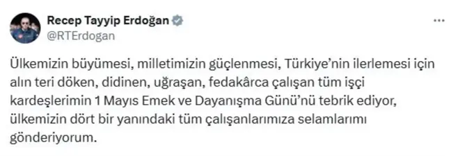 Cumhurbaşkanı Erdoğan'dan 1 Mayıs İşçi Bayramı Mesajı