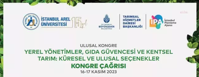 İstanbul'da Yerel Yönetimler ve Kentsel Tarım Kongresi Düzenlenecek