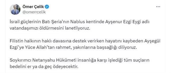 AK Parti Sözcüsü Ömer Çelik, İsrail'in Batı Şeria'da bir Türk vatandaşını öldürmesini lanetledi