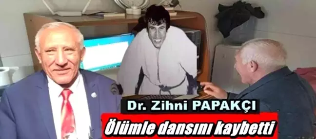 Dr. Zihni Papakçı hayatını kaybetti