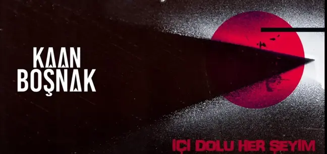 Kaan Boşnak - İçi Dolu Her Şeyim şarkı sözleri | Kaan Boşnak yeni şarkısı