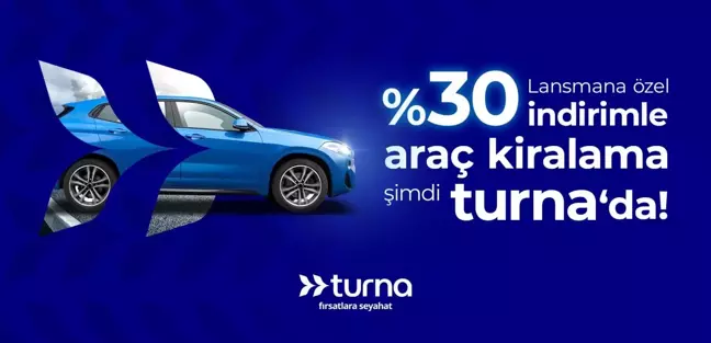 Turna.com, Araç Kiralama Hizmetini %30 İndirimle Sunmaya Başladı