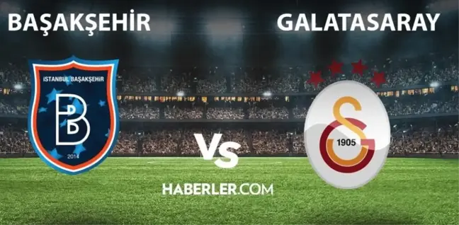 Galatasaray- Başakşehir maçı ne zaman, saat kaçta? Galatasaray- Başakşehir maçı hangi kanalda? Galatasaray maçı hangi kanalda?